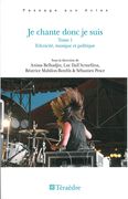 Je Chante Donc Je Suis, Tome 1 : Ethnicité, Musique Et Politique.