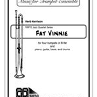 Fat Vinnie : For Four B-Flat Trumpets and Jazz Rhythm Section.