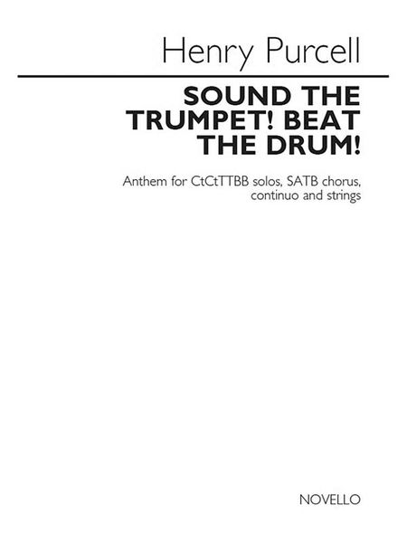 Sound The Trumpet! Beat The Drum! : For Ctctttbb Soli, SATB Chorus, Continuo and Strings.