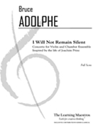 I Will Not Remain Silent : Concerto For Violin and Chamber Ensemble.
