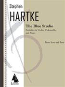 The Blue Studio : Portfolio For Violin, Violoncello and Piano (2015).
