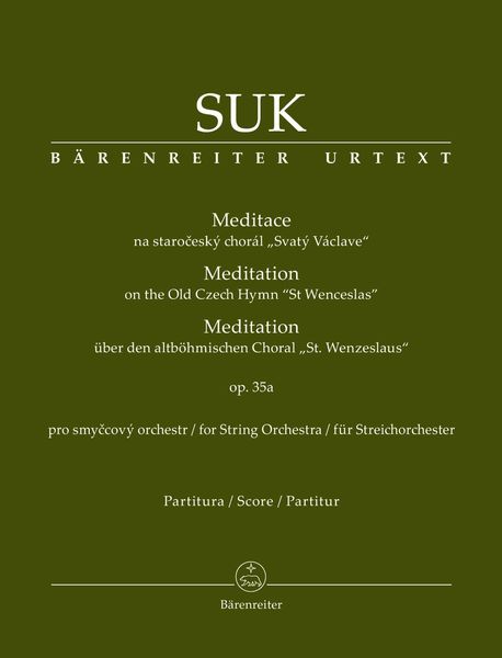 Meditation On The Old Czech Hymn St. Wenceslas, Op. 35a : For String Orchestra / Ed. Zdenek Nouza.