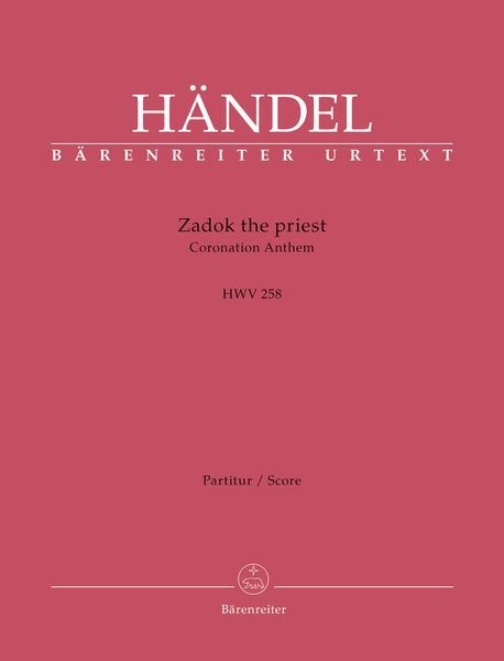 Zadok The Priest, HWV 258 : Coronation Anthem / edited by Stephan Blaut.