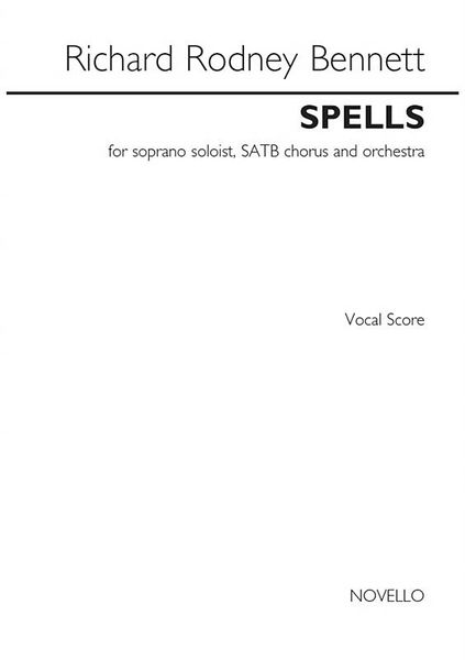 Spells : For Soprano Soloist , SATB Chorus and Orchestra (1974-75).