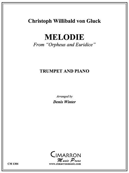 Melodie From Orpheus and Euridice : For Trumpet & Piano / arr. by Denis Winter.