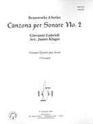 Canzona Per Sonare No. 2 : For Trumpet Quartet / arr. by James Klages.
