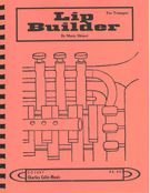 Lip Builder : For Trumpet.