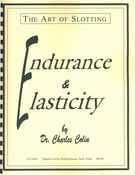 Endurance & Elasticity - The Art of Slotting : For Trumpet.