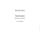 Interludes, From Rose In Flames : For Orchestra.