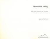 Pentachordal Melody : For Violin, Clarinet, Trombone, Cello and Piano (1998).