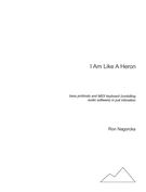 I Am Like A Heron : For Basso Profondo & Midi Keyboard (Controlling Audio Software) (2015-16).