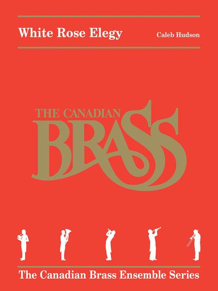 White Rose Elegy : For Brass Quintet.
