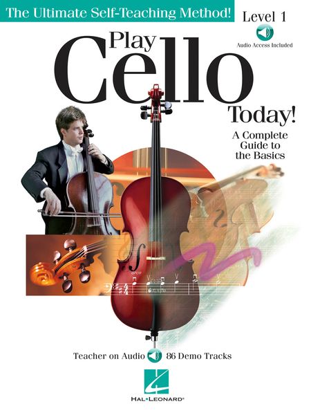 Play Cello Today! : The Ultimate Self-Teaching Method - Level 1.