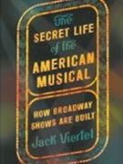 Secret Life of The American Musical : How Broadway Shows Are Built.