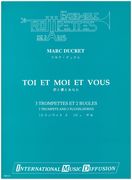 Toi Et Moi Et Vous : Pour 3 Trompettes Et 2 Bugles.
