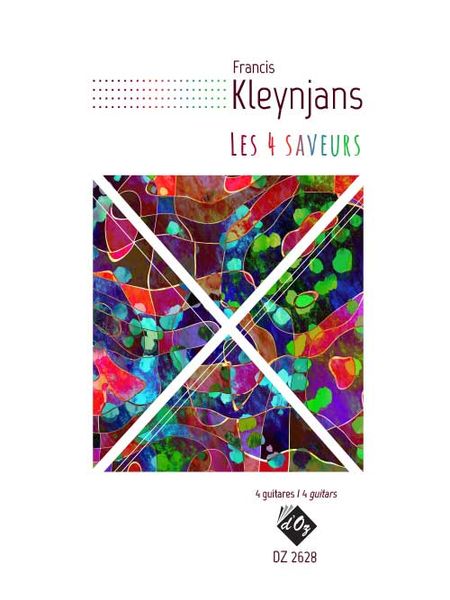 Les 4 Saveurs, Op. 309 : For 4 Guitars.