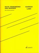 Suite - Remembered and Imagined : For String Quartet (2014).