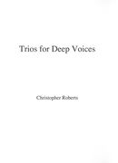 Trios For Deep Voices : For Three Contrabasses (2002-2004).