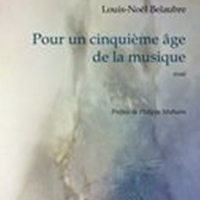 Pour Un Cinquième Âge De la Musique : Essai.