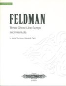 Three Ghost Like Songs and Interlude : For Voice, Trombone, Viola and Piano (1951).
