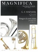 Piangero la Sorte Miata (Jules Cesar) : For Soprano & Brass Quintet / arr. by Michel Torreilles.