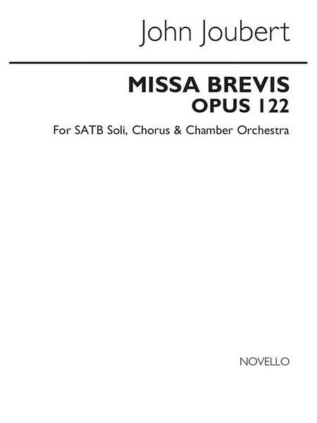 Missa Brevis, Op. 122 : For SATB Soli, Chorus and Chamber Orchestra - reduction For Chorus & Organ.