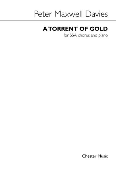 Torrent of Gold : For SSA Chorus and Piano (2015).