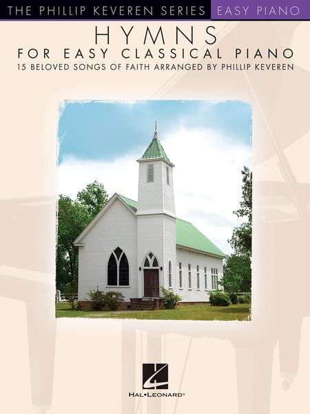 Hymns For Easy Classical Piano / arranged by Phillip Keveren.