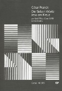 Die Sieben Worte Jesu Am Kreuz : Für Soli, Chor und Orchester.