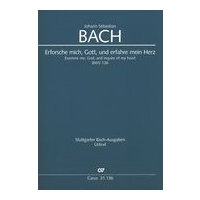 Erforsche Mich, Gott, und Erfahre Mein Herz, BWV 136 : Kantate Zum 8. Sonntag Nach Trinitatis.