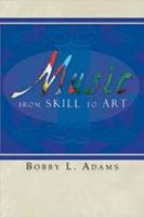 Music : From Skill To Art.