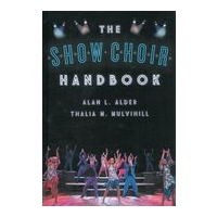 The Show Choir Handbook.