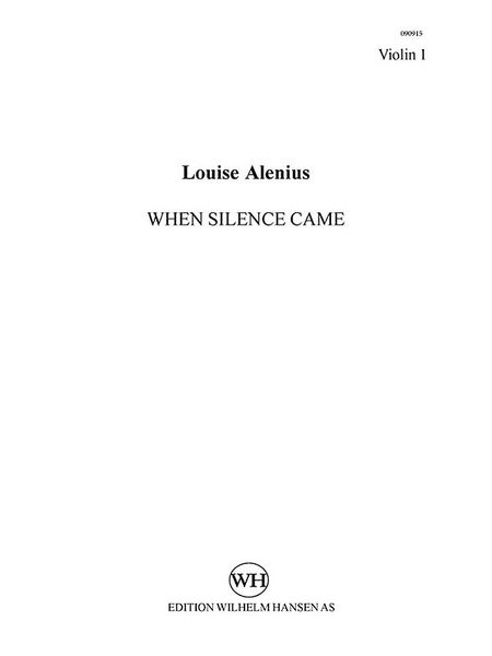 When Silence Came : For Soprano, Countertenor and String Quintet (2015).