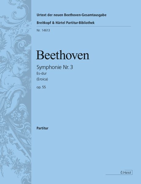 Symphonie Nr. 3 Es-Dur, Op. 55 (Eroica) / edited by Bathia Churgin.