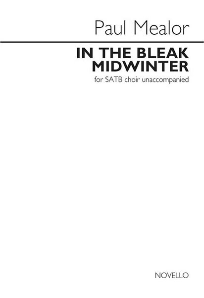 In The Bleak Midwinter : For SATB Choir Unaccompanied.