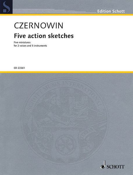 Five Action Sketches : Five Miniatures For 2 Voices and 5 Instruments (2014).
