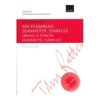Un Flambeau, Jeannette, Isabelle (Bring A Torch, Jeannette, Isabella) : For SATB and Small Orchestra.