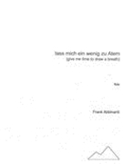 Lass Mich Ein Wenig Zu Atem (Give Me Time To Draw A Breath) : For Flute.
