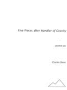 Five Pieces After Handler of Gravity : For Pianoforte Solo (1975).
