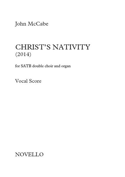 Christ's Nativity (2014) : For SATB Double Choir and Organ.