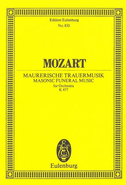 Maurerische Trauermusik, K. 477 : For Orchestra.