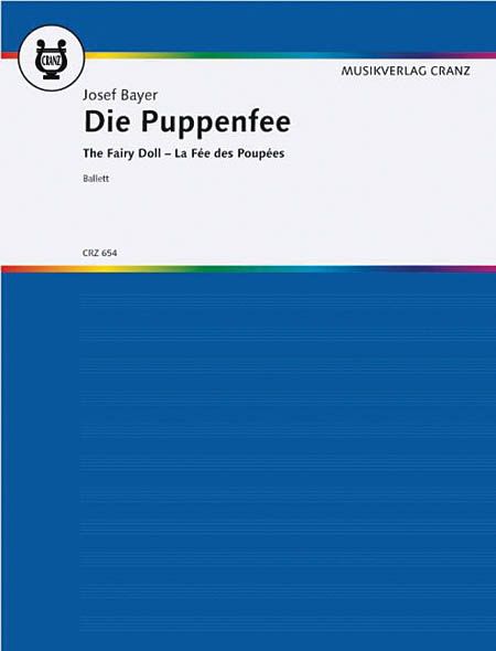 Die Puppenfee = The Fairy Doll : Ballett - Piano Score.