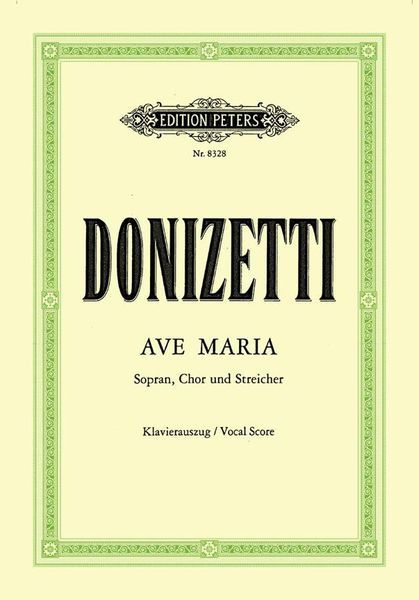 Ave Maria : Für Sopran, Gemischten Chor und Streicher (Klavierauszug).