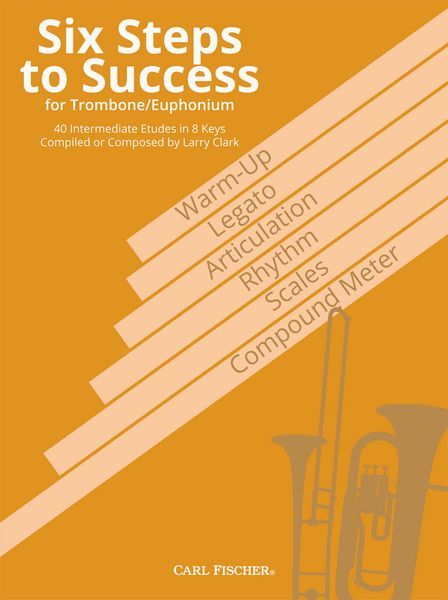 Six Steps To Success - 40 Intermediate Etudes In 8 Keys : For Trombone/Euphonium.