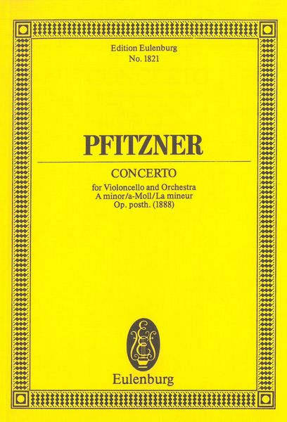 Concerto In A Minor, Op. Posth. : For Violoncello and Orchestra.