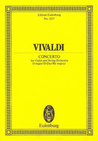 Concerto In D Major, Op. 7, No. 12 : For Violin and String Orchestra.