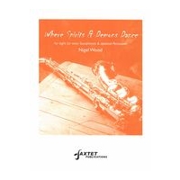 Where Spirits & Demons Dance : For Saxophone Octet Or Nonet.