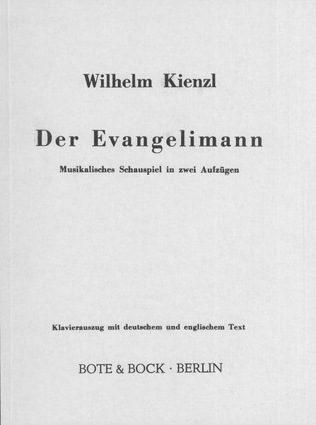 Der Evangelimann [G/E] : Musikalisches Schauspiel In Zwei Aufzügen.