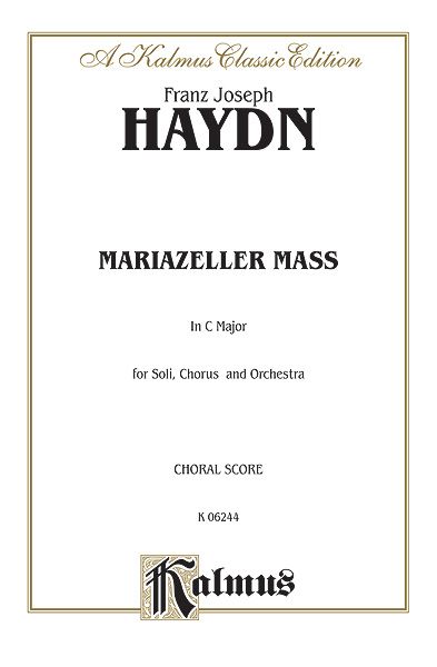 Mariazeller Mass In C Major : For Soli, Chorus & Orchestra - Piano reduction.