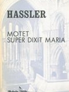 Motet Super Dixit Maria : Addito Motetto Eodem Quatuor Vocum.